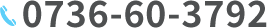 tel:0736-60-3792